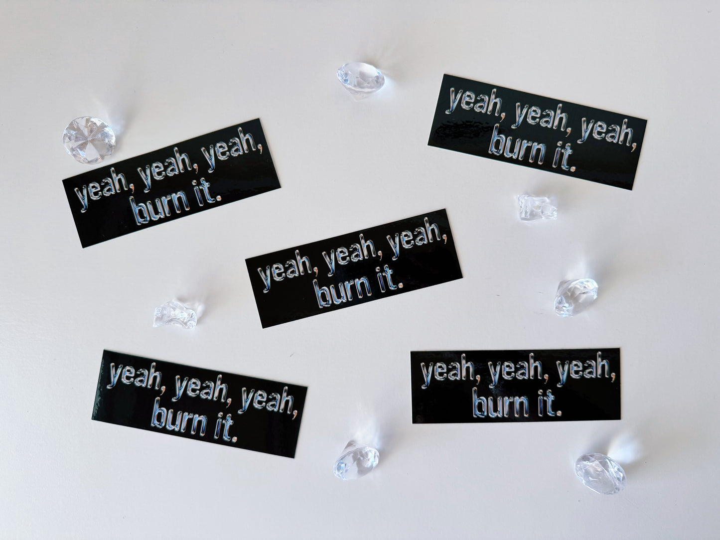 YEAH YEAH YEAH BURN IT STICKER