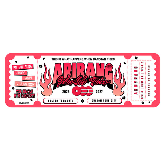 ARIRANG PERSONALIZED TOUR TICKETS (Add Details to Order Notes)